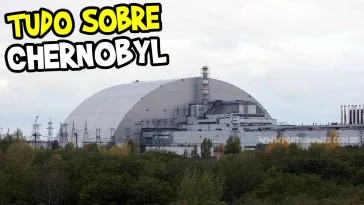 TUDO SOBRE O DESASTRE DE CHERNOBYL